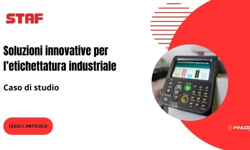 Caso studio - Soluzioni innovative per l’etichettatura industriale | Staf - Finlogic Group